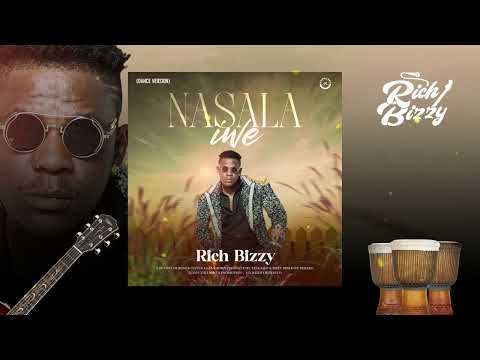 Rich Bizzy - Nasala Iwe (Dance Version) Audio