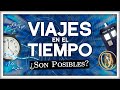Viajar En El Tiempo Según La Física Teórica