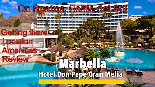 Marbella🇪🇸Hotel Pepe Gran Melia, Amenities, Locations, Reviews &  comparisons Le