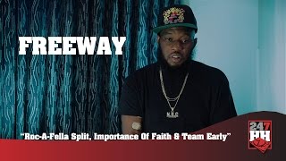 Freeway - Roc-A-Fella Split and Importance Of Faith & Team Early (247HH Exclusive)