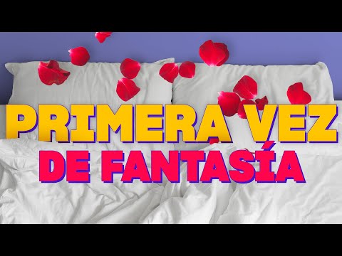 Prepárate para la primera vez: lo que debes saber