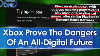 Xbox Users Lose Access To Games During Server Outtage... A Glimpse Of The All-Digital Future