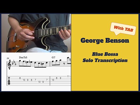 Blue Bossa - George Benson Solo Transcription with TAB