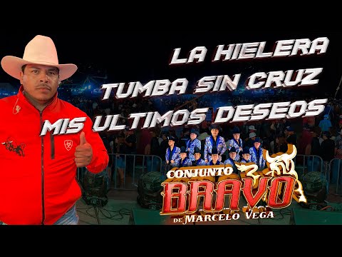 La Hielera | Tumba Sin Cruz | Mis Ultimos Deseos / Conjunto Bravo - La Ventilla Dolores Hidalgo Gto