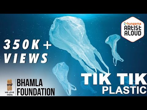 Tik Tik Plastic | World Environment Day 2018 Theme | Plastic Ban | Bhamla Foundation | Shaan