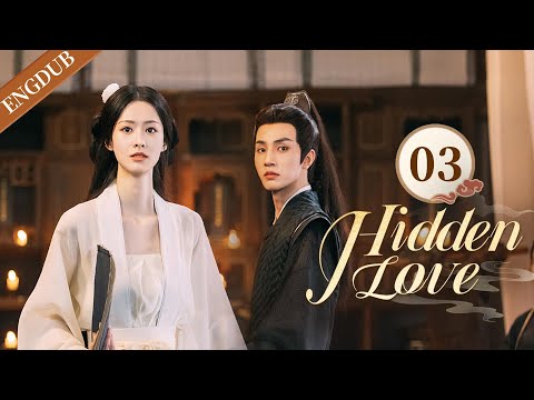 【ENG DUB】EP03 Hidden Love #romance #traditional #costume #zhaoxixi #zhangchi