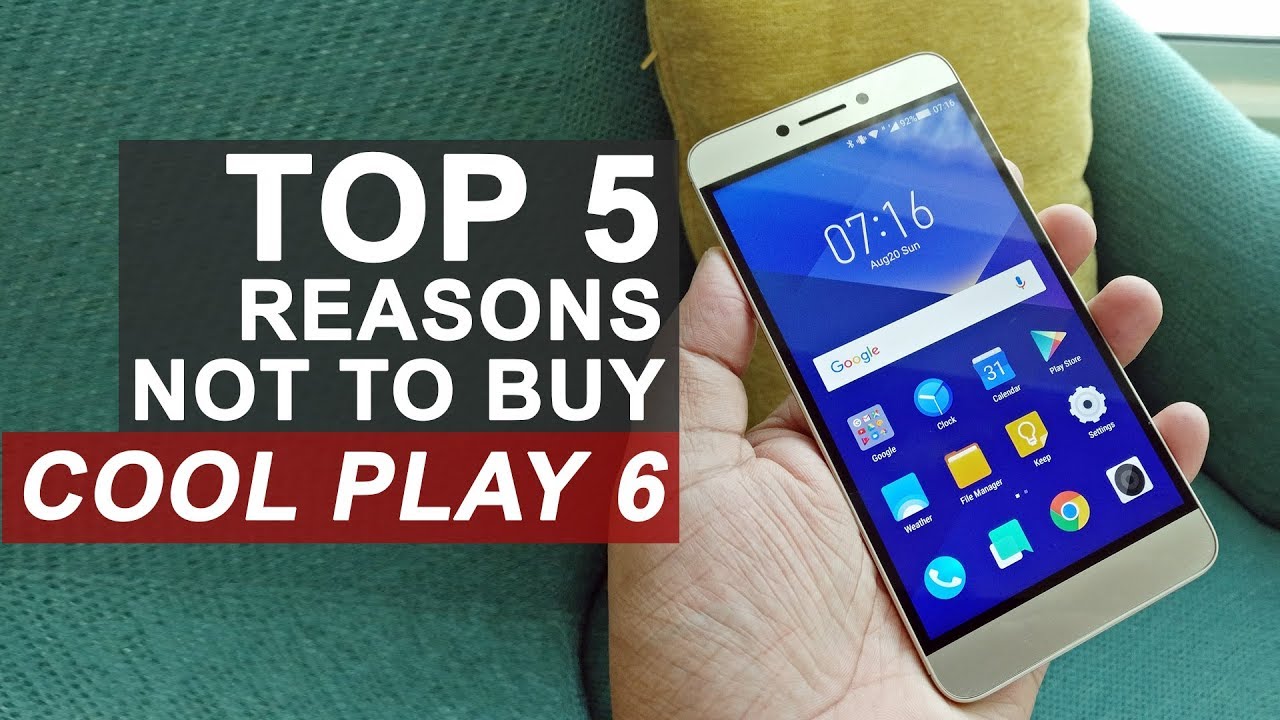 5 Reasons Not to Buy Coolpad Cool Play 6
