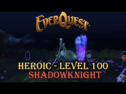Everquest - Heroic - Level 100 - Shadowknight - Getting Started Guide
