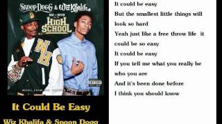 It Could Be Easy- Wiz Khalifa and Snoop Dogg (Lyrics)