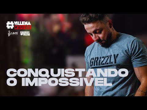 Gabriel Villena - CONQUISTANDO O IMPOSSÍVEL | #VillenaNaVibe