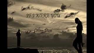 IF I WERE YOU by Celine Dion