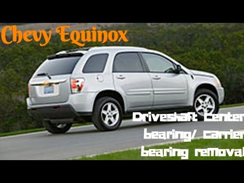 Chevy Equinox driveshaft center bearing/carrier bearing/ How to remove and install/comprehensive
