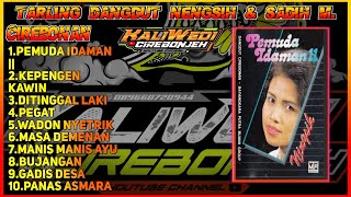 Download lagu DUET YANG MELEGENDA NENGSIH & SADIH M. TARLING PANTURA PEMUDA IDAMAN II - LAGU NOSTALGIA mp3