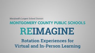 MCPS Reimagine, Reopen, Recover: Rotations