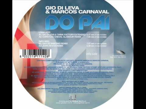 Gio Di Leva & Marcos Carnaval - " DO PAI "(Gigi de Martino Remix)