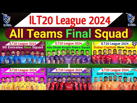 ILt20 League 2024 - All Teams Final Squad | Ilt20 League All Team players list 2024 | Uae T20 League