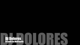 DJ DOLORES CIRANDA DA MADRUGADA.m4v