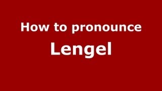 How to pronounce Lengel
