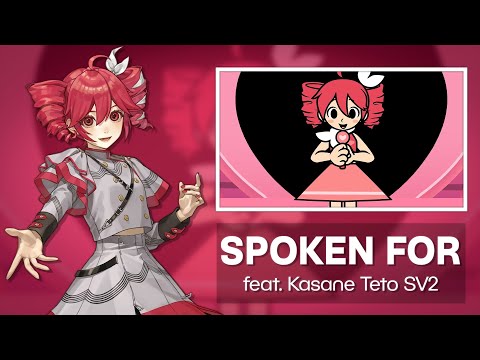 【Kasane Teto SV2】Spoken For【Synthesizer V2 Cover】