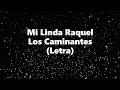 Mi Linda Raquel - Los Caminantes - Letra 🎶, *mi linda Raquel letra los caminantes