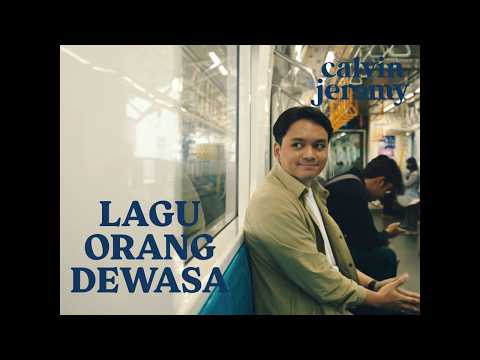 Calvin Jeremy - Lagu Orang Dewasa (Official Music Video)