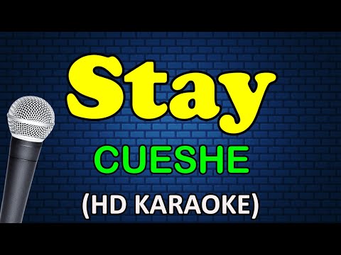 STAY - Cueshe (HD Karaoke)