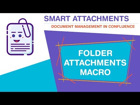 Smart Attachments for Confluence - Working with the Folder attachments macro