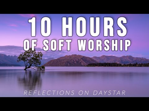 Soft Worship Playlist // 10 Hours of Peace