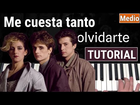 Como tocar "Me cuesta tanto olvidarte"(Mecano) - Piano tutorial y partitura