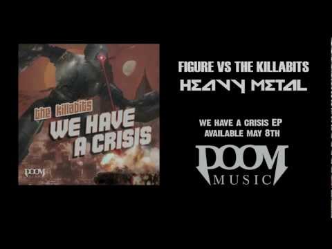 Figure Vs. The Killabits - Heavy Metal (Official) (Free DL)