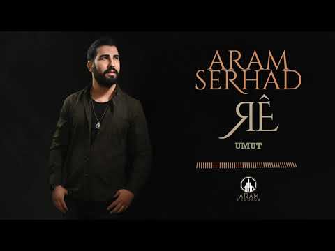 Aram Serhad - Umut (Official Music)