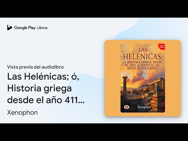 Vídeo relacionado con Las Helénicas; ó, Historia griega desde el año 411 hasta el 362 antes de Jesucristo