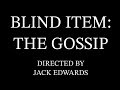 Blind Item: The Gossip 