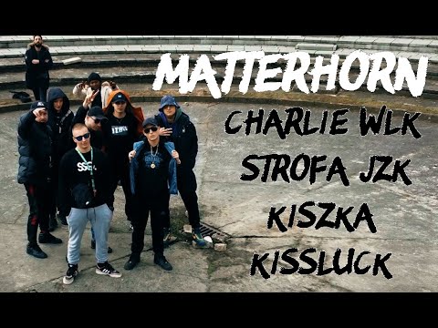 Charlie WLK - Matterhorn ft.  Strofa JZK, Kiszka, KissLuck prod. Avens