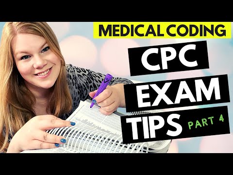 CPC EXAM PREP - PART 4 - MEDICAL CODING TIPS FOR PASSING THE PROFESSIONAL CODER EXAMINATION
