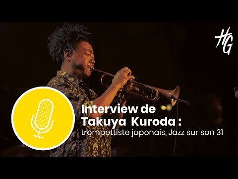 🎺 Takuya Kuroda, trompettiste japonais invité à Jazz sur son 31