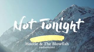 Hootie &amp; The Blowfish - Not Tonight (Lyrics)