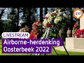 Airborne-herdenking Oosterbeek 2022 | LIVESTREAM