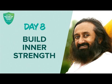 Build Inner Strength | Day 8 of 10 Days Breath And Meditation Journey With Gurudev