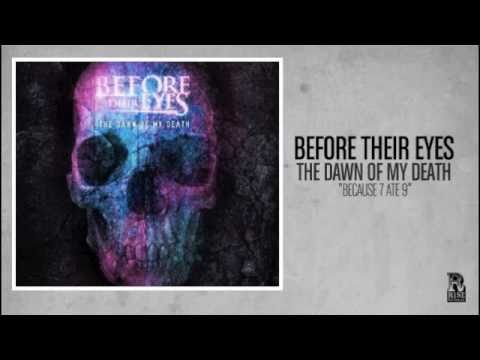 Before Their Eyes - Because 7 Ate 9