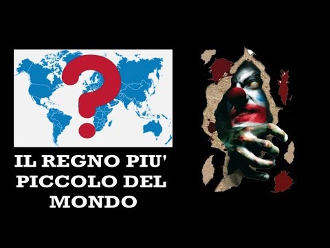 Il regno più piccolo del mondo!