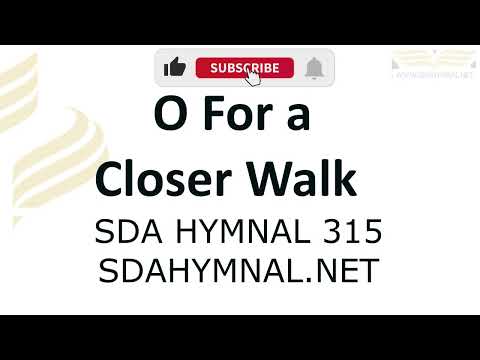 O For A Closer Walk Instrumental With Lyrics | SDA HYMNAL 315