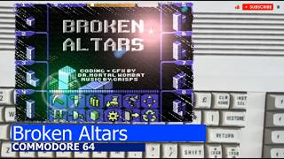 Commodore 64 -=Broken Altars=-