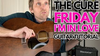 Friday I'm In Love by The Cure Guitar Tutorial - Guitar Lessons with Stuart!