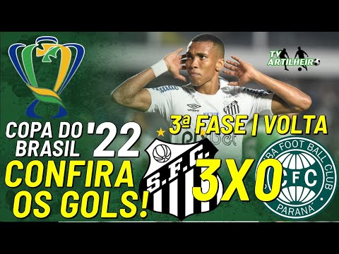 [Copa BR '22] 3ª Fase | Volta | Santos FC 3 X 0 Coritiba FC | Confira Os Gols! | TV ARTILHEIRO