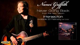 Nanci Griffith - Never Going Back