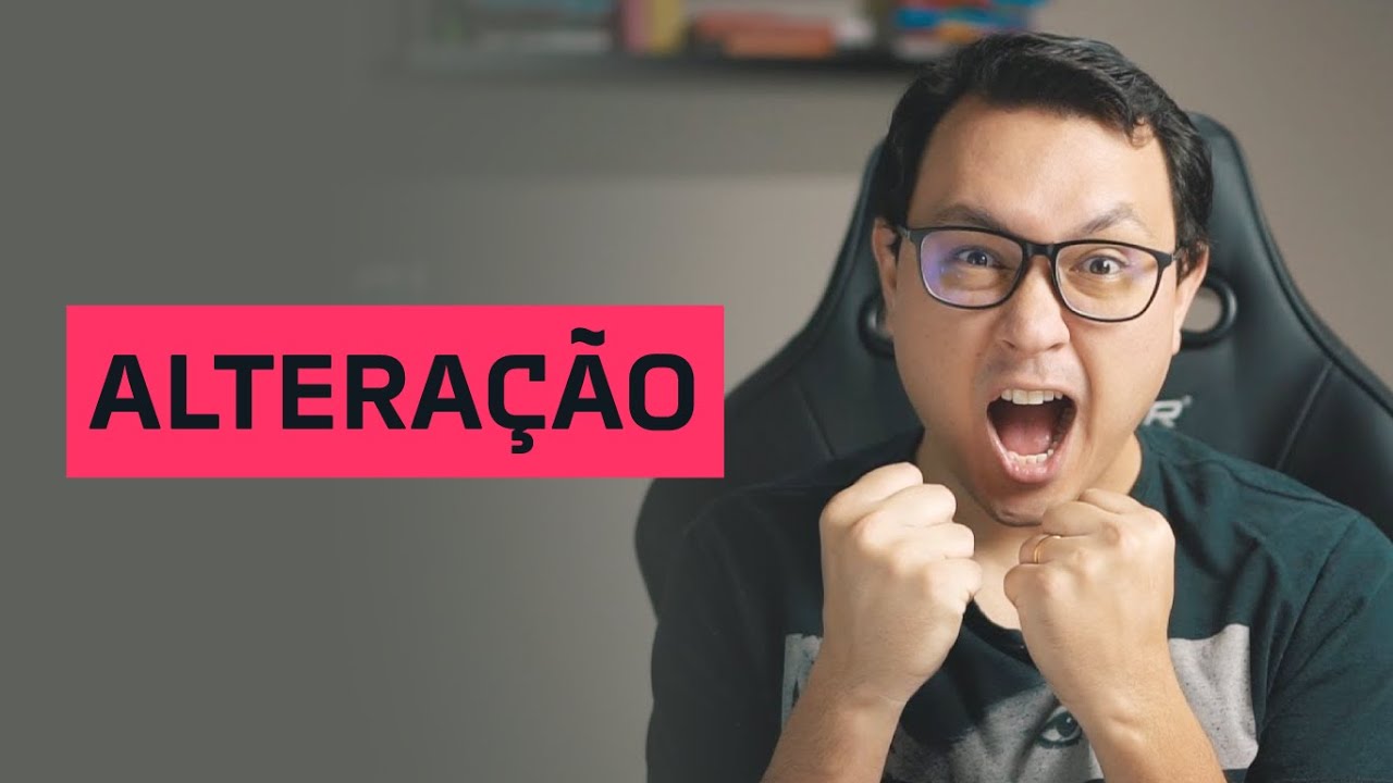 ALTERAÇÃO!!!