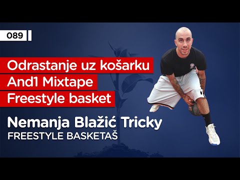 Nemanja Blažić Tricky, freestyle basketaš - Pojačalo podcast EP 089