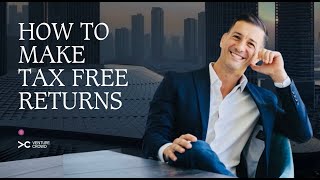 How to make Tax-Free Returns