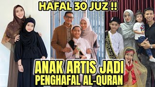 Download lagu MASYA ALLAH‼️ ADA YANG SUDAH HAFAL 30 JUZ❗️INILAH 8 ANAK ARTIS PENGHAFAL AL-QURAN  mp3